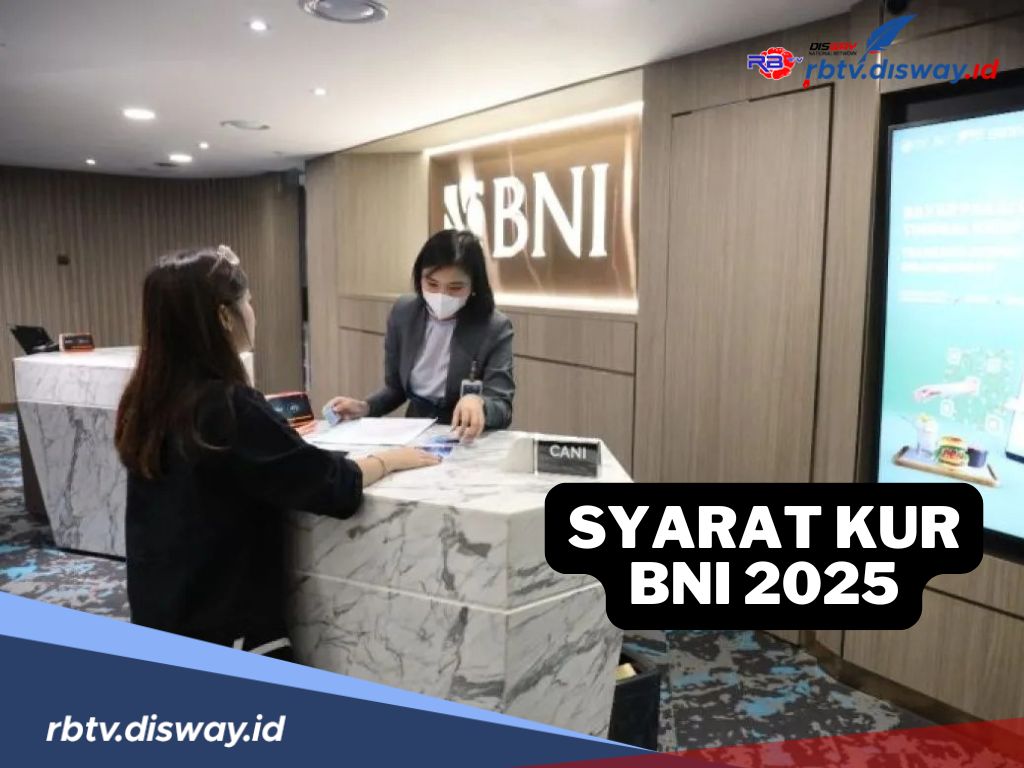 Syarat dan Cara Mengajukan KUR BNI 2025, Peluang Bisnis untuk UMKM Indonesia