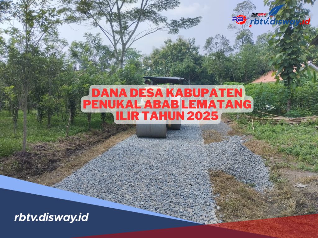 Rincian Dana Desa di Kabupaten Penukal Abab Lematang Ilir Tahun 2025