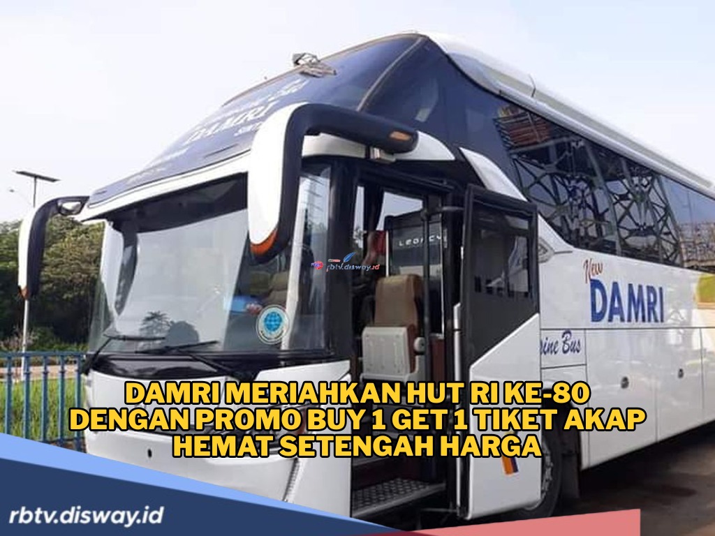 Edisi HUT RI, Dapatkan Tiket Promo Damri Buy 1 Get 1, Cek Syarat dan Ketentuannya