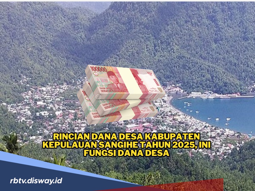 Rincian Dana Desa Kabupaten Kepulauan Sangihe Tahun 2025, Catat Pembiayaannya untuk Apa Saja!