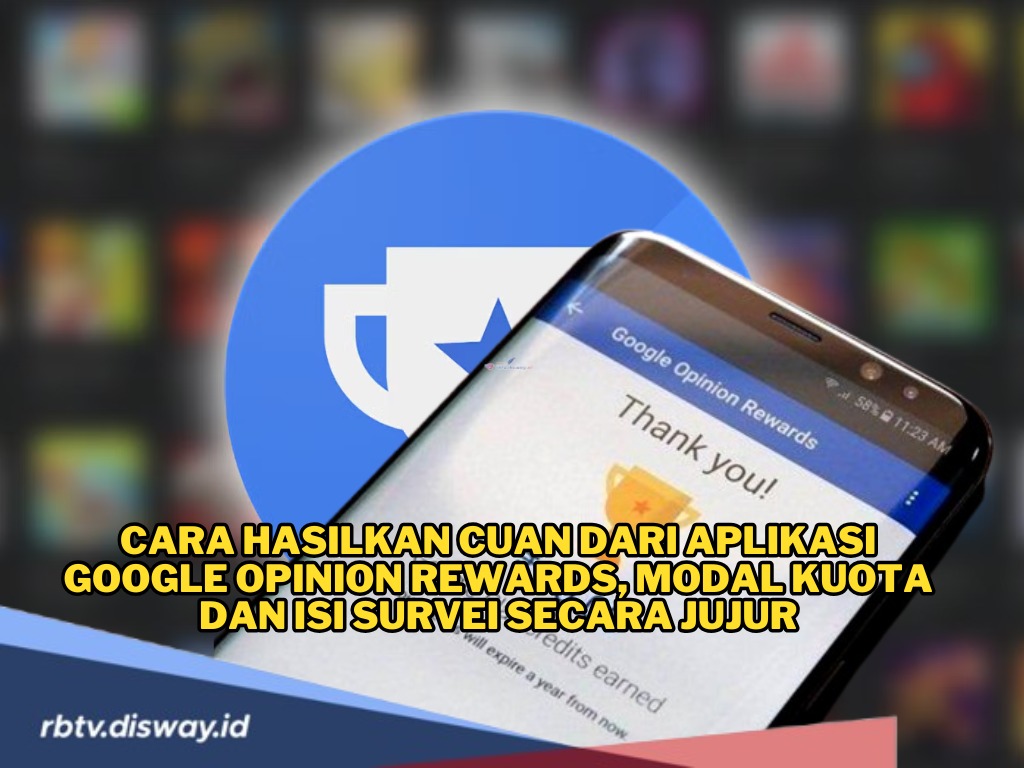 Main HP Dapat Uang, Buka Aplikasi Google Opinion Rewards, Modal Kuota dan Isi Survei Secara Jujur