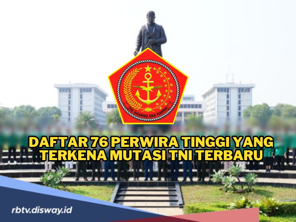 Berikut Daftar 76 Perwira Tinggi TNI AD, AL dan AU Pasca Mutasi dan Promosi Terbaru