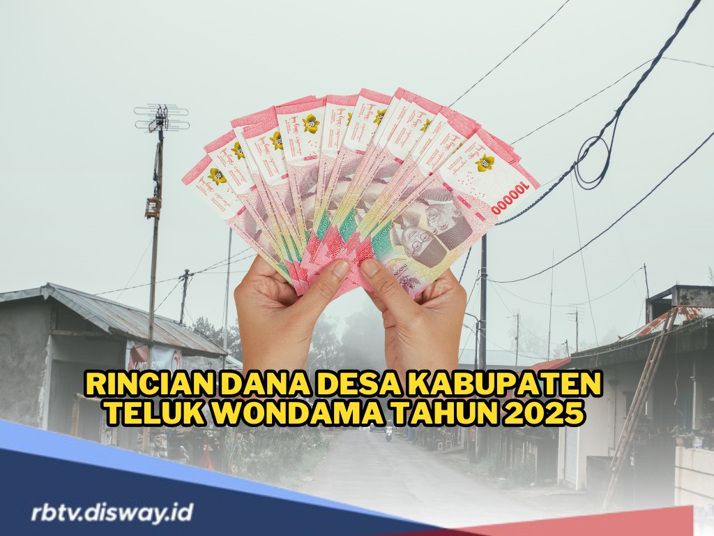 Rincian Dana Desa Kabupaten Teluk Wondama Tahun 2025, Berapa Pembagian di Desamu?