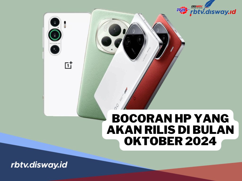 5 HP yang Akan Rilis di Oktober 2024, Ini Bocoran Spesifikasinya