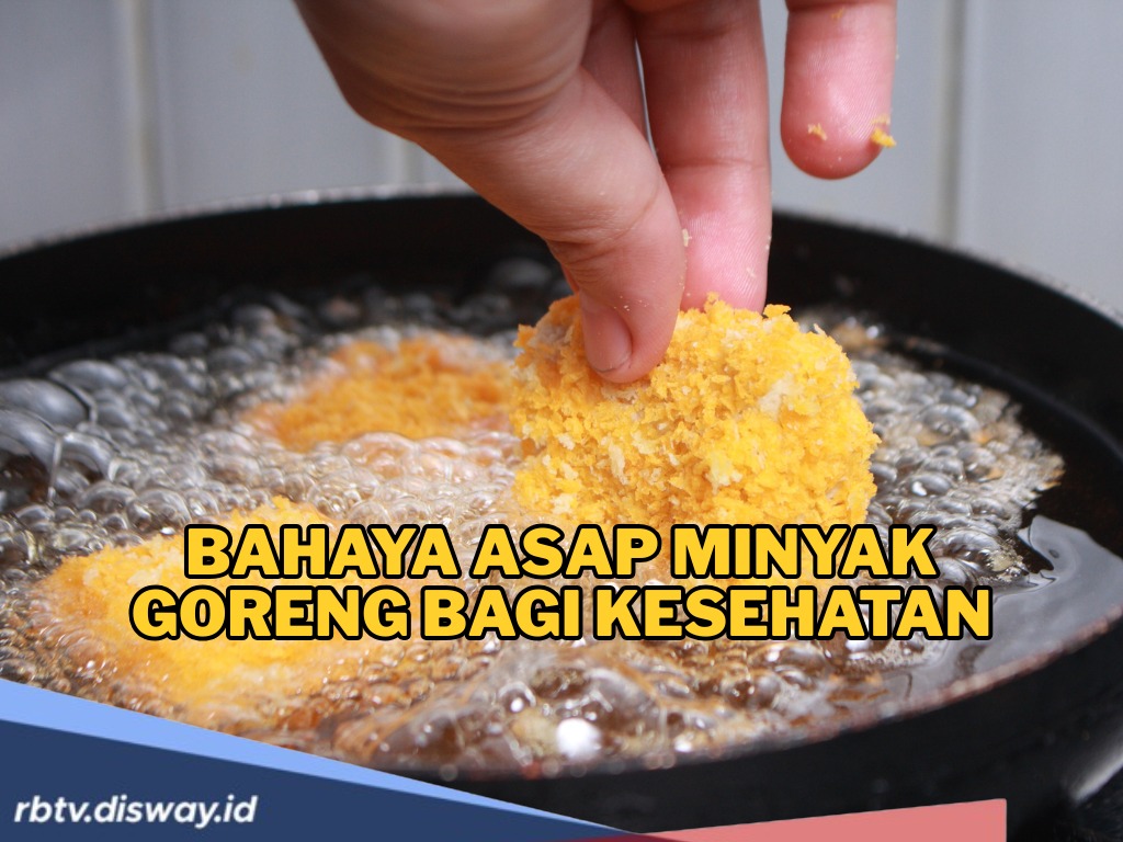 Terlihat Sepele, Tapi Ini Bahaya Asap Minyak Goreng Bagi Kesehatan