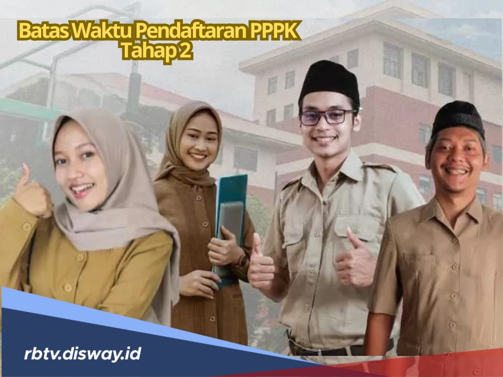 Kapan Batas Waktu Pendaftaran PPPK Tahap 2 Berakhir? Cek Jadwal Resmi dan Persyaratan di Sini