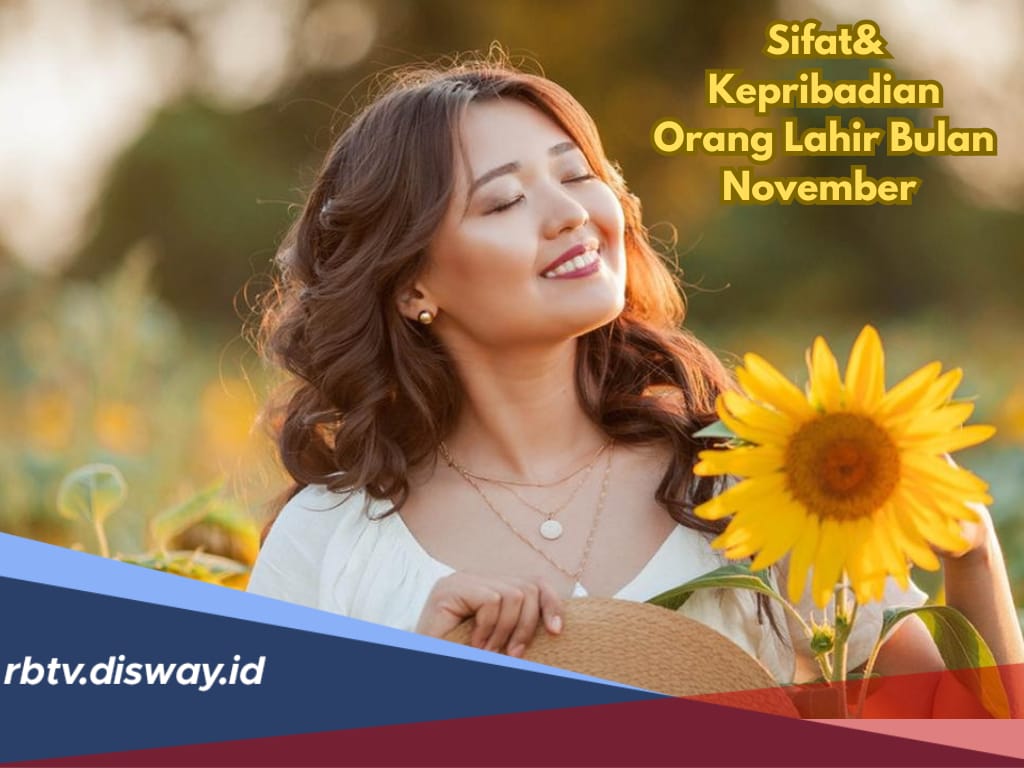  Kenali 13 Sifat dan Kepribadian Orang yang Lahir Bulan November, Apakah Kamu Salah Satunya?