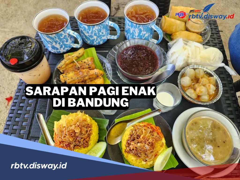 10 Rekomendasi Sarapan Pagi di Bandung, Enaknya Bikin Nagih