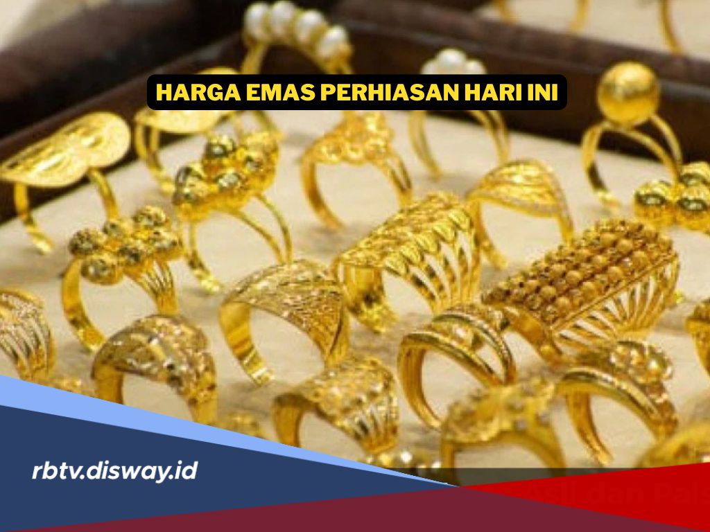 Harga Emas Perhiasan Hari Ini Sabtu 17 Mei 2025, Naik Tipis