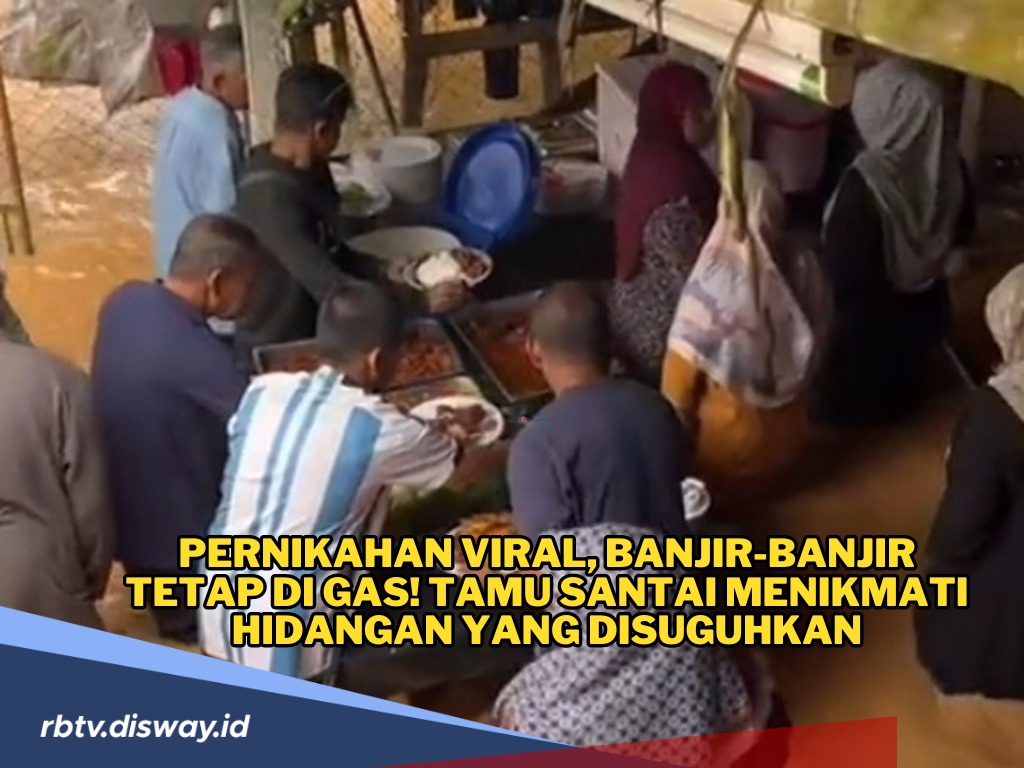 Pernikahan Viral, Banjir-banjir Tetap Digas! Tamu Santai Menikmati Hidangan yang Disuguhkan