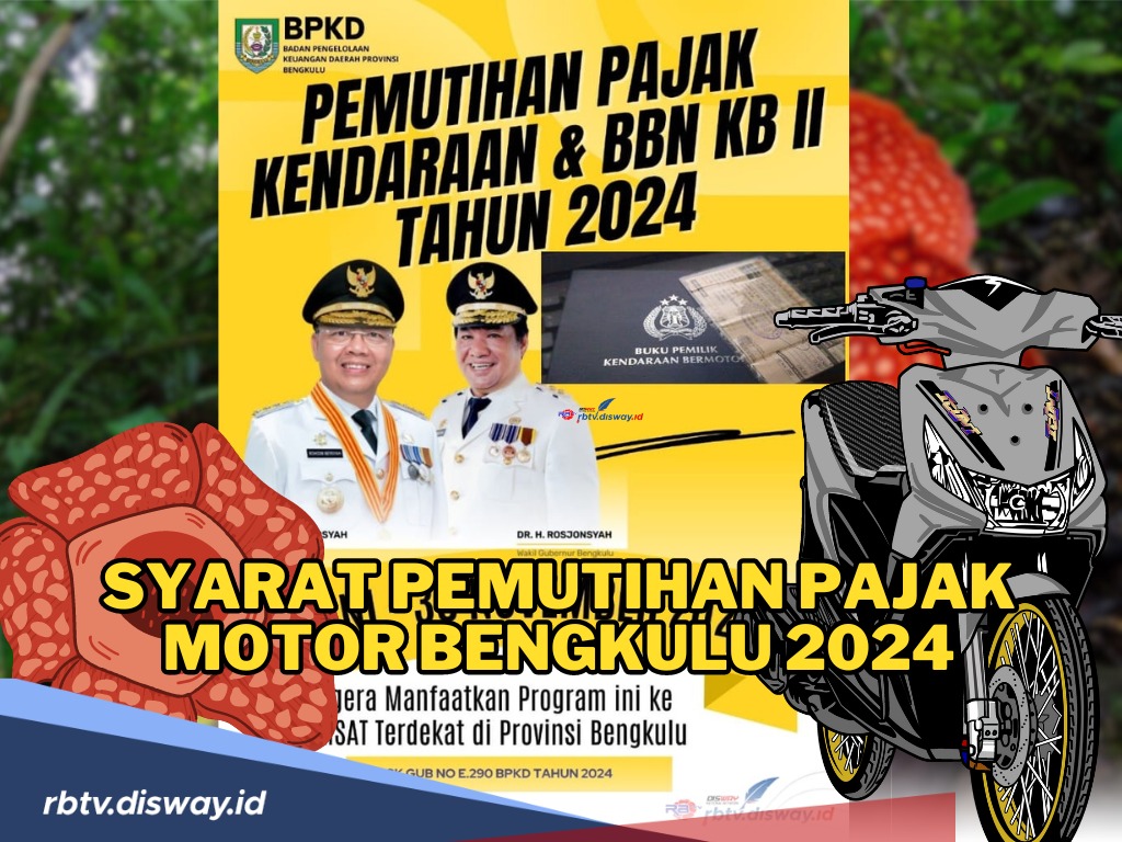 Ini Syarat Pemutihan Pajak Motor Bengkulu 2024, Persiapkan Segera, Jangan Sampai Ketinggalan!