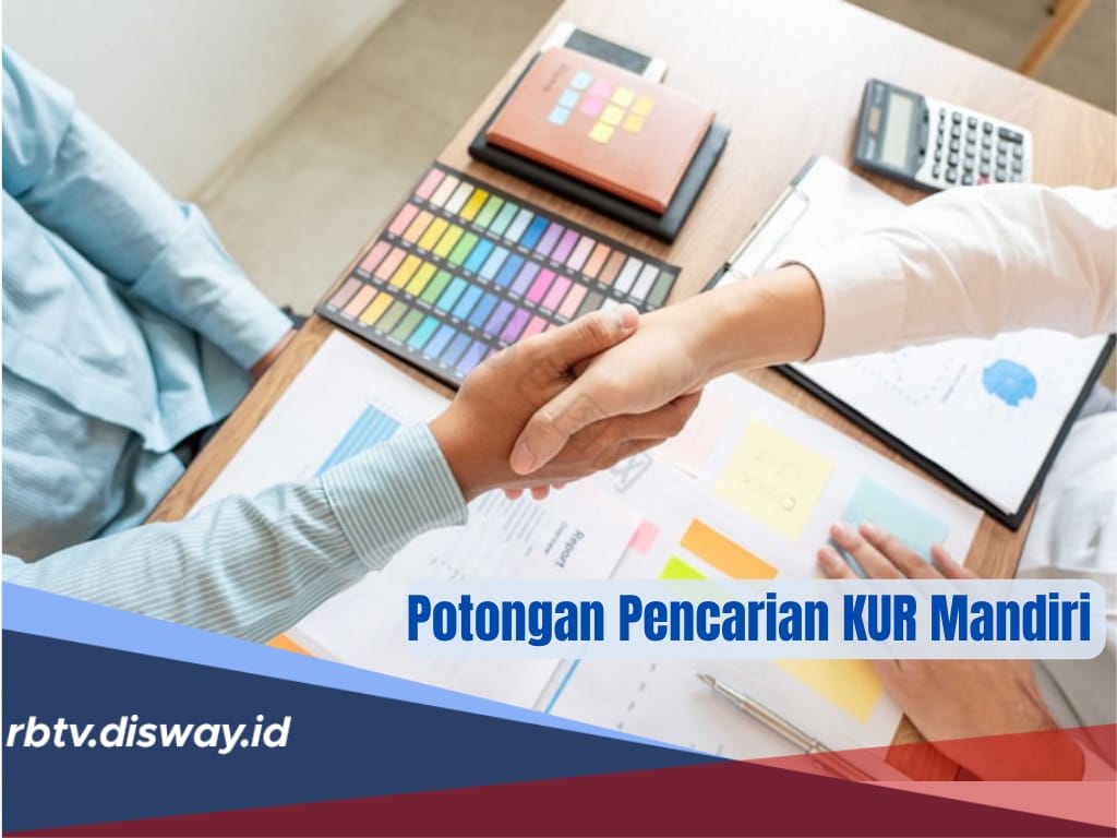 Jenis Potongan Pencairan KUR Mandiri September 2024, Jangan Kaget Tidak Terima Utuh Sesuai Pinjaman