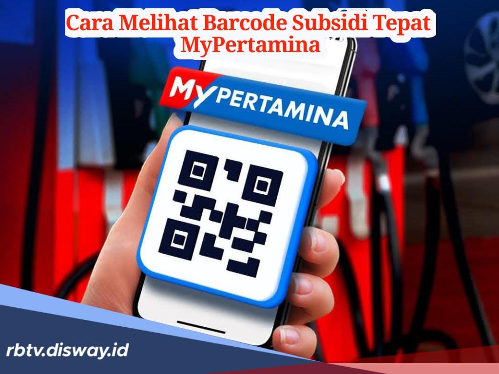 2 Cara Melihat Barcode Subsidi Tepat Mypertamina, Pemilik Kendaraan Perlu Tahu