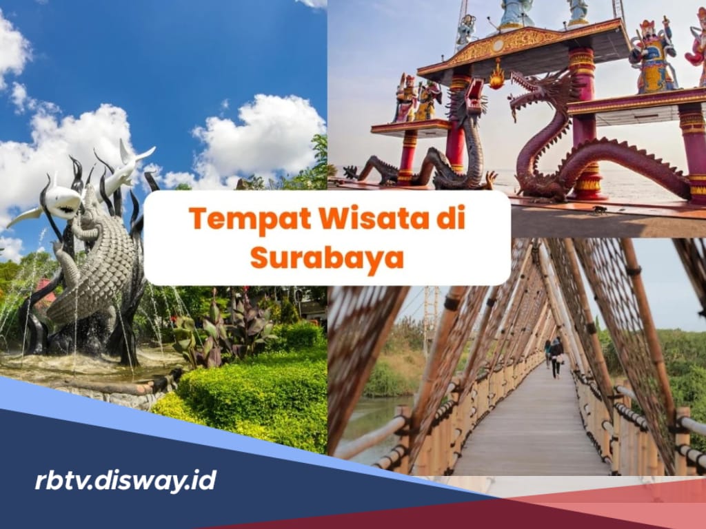 16 Objek Wisata Surabaya untuk Liburan Akhir Tahun, Ini Lokasi dan Harga Tiketnya