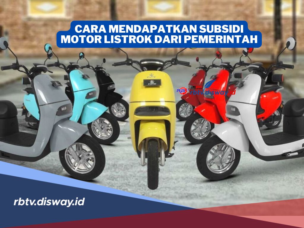 Syarat dan Cara Mendapatkan Subsidi Motor Listrik dari Pemerintah Terbaru 2024