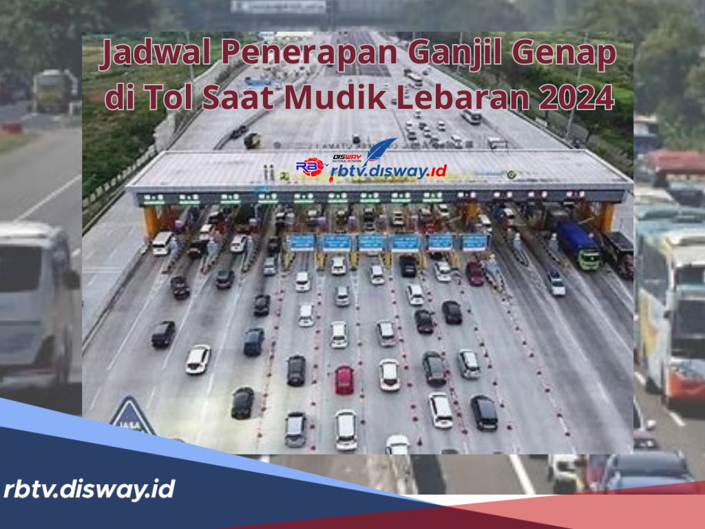 Ini Jadwal Penerapan Ganjil Genap di Tol Saat Mudik Lebaran 2024,Salah Jadwal Resiko Tilang ETLE