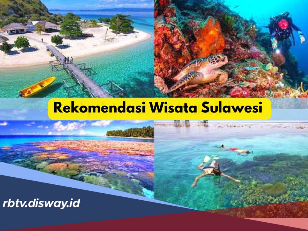 Tertarik Berkunjung ke Sulawesi? Ini 9 Rekomendasi Tempat Liburan di Sulawesi Selatan 