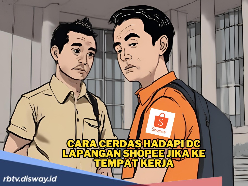 Jangan Panik! Ini Cara Cerdas Hadapi DC Lapangan Shopee Jika Datang ke Tempat Kerjamu