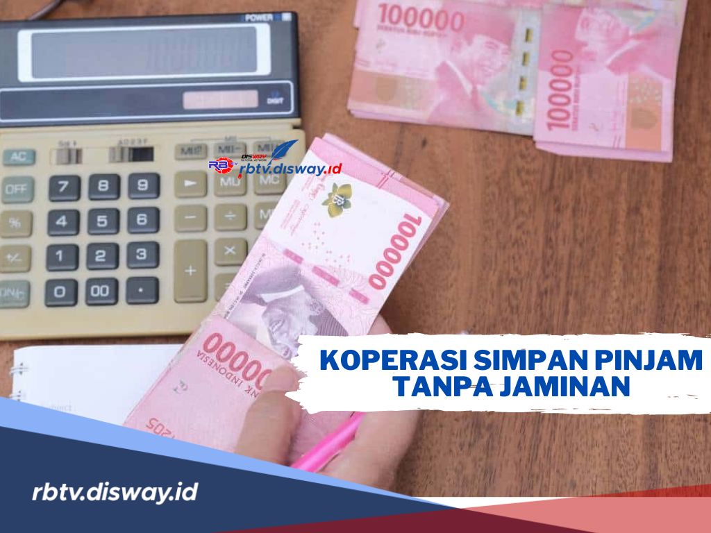 Daftar 7 Koperasi Simpan Pinjam Tanpa Jaminan, Aman dan Terpercaya