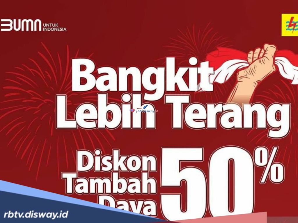 Spesial HUT RI ke-80, Ada Diskon 50 Persen dari PLN Buat yang Mau Tambah Daya Listrik 