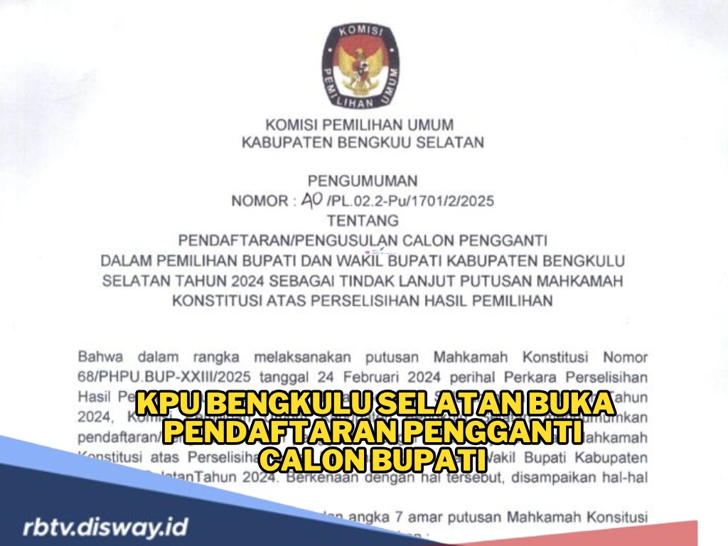 Tindak Lanjut Putusan MK, KPU Bengkulu Selatan Buka Pendaftaran Pengganti Calon Bupati