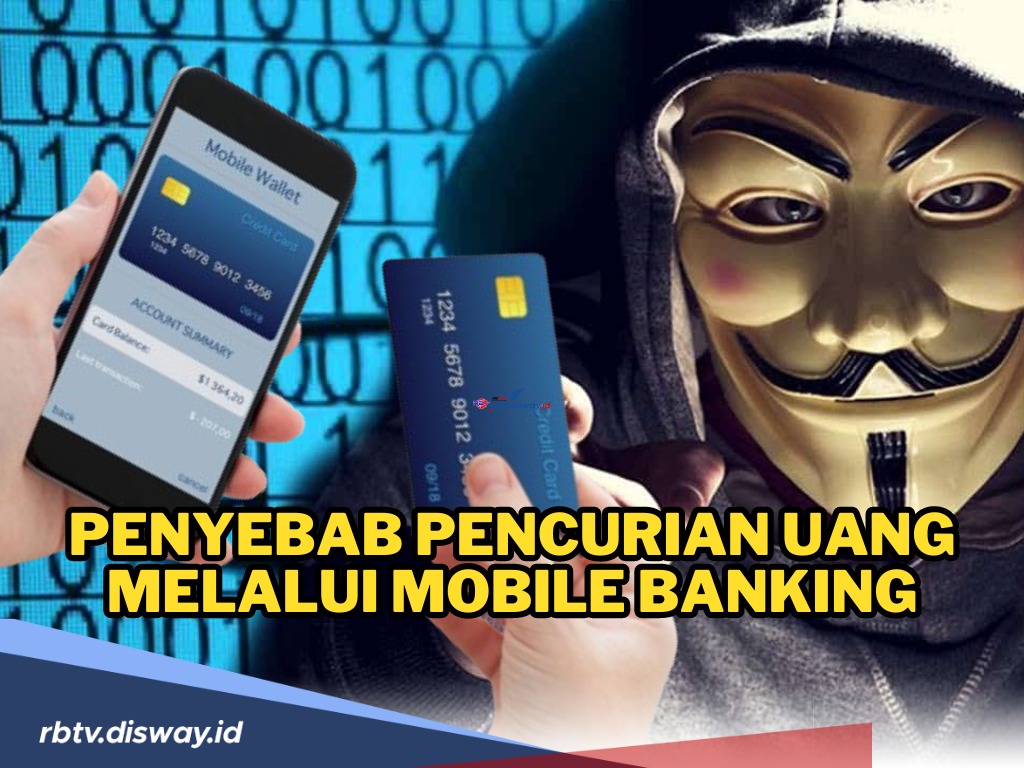 Ini Penyebab Pencurian Uang Melalui Mobile Banking dan Cara Ampuh agar Terhindar dari Penipuan!