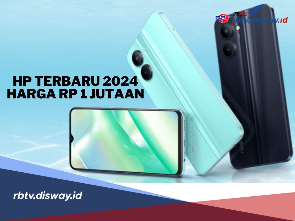 Jangan Bingung, Ini Daftar HP Terbaru 2024 Harga Rp 1 Jutaan, RAM Besar