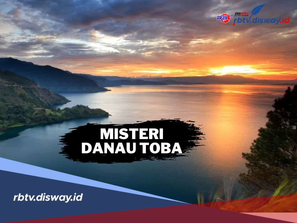 Tersimpan 7 Misteri di Balik Keindahan Danau Toba yang Masih Dipercaya Hingga Saat Ini