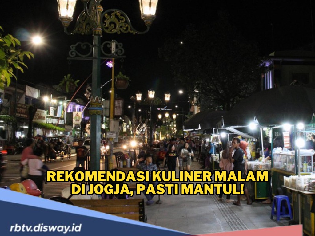 Liburan Malam Seru di Jogja? Jangan Cuma Nongkrong, Yuk Jelajahi Kuliner Malam Legendaris Ini Biar Perut Senan
