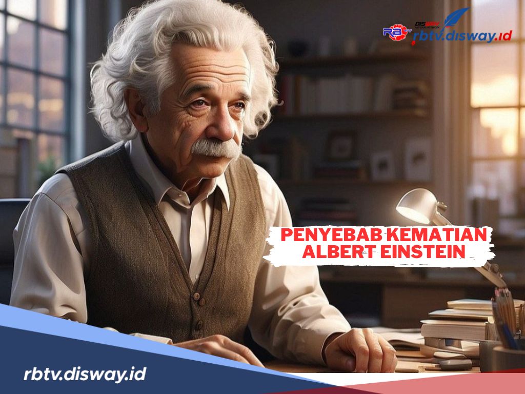 Mengungkap Penyebab Meninggalnya Albert Einstein, Ilmuwan Terhebat Sepanjang Masa