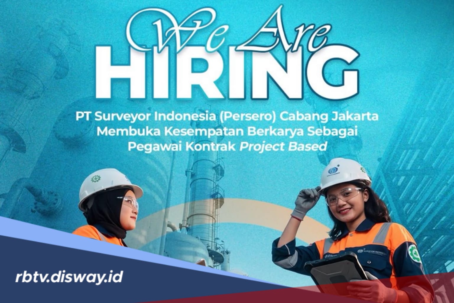 Ada Lowongan Kerja BUMN di PT Surveyor Indonesia, Cek Syarat dan Cara Daftarnya