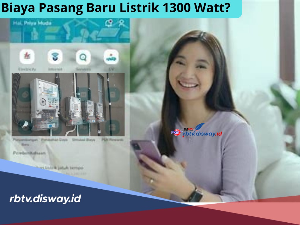 Siapin Budget Segini Buat Pasang Baru Daya Listrik 1300 Watt untuk Pelanggan Prabayar maupun Pascabayar