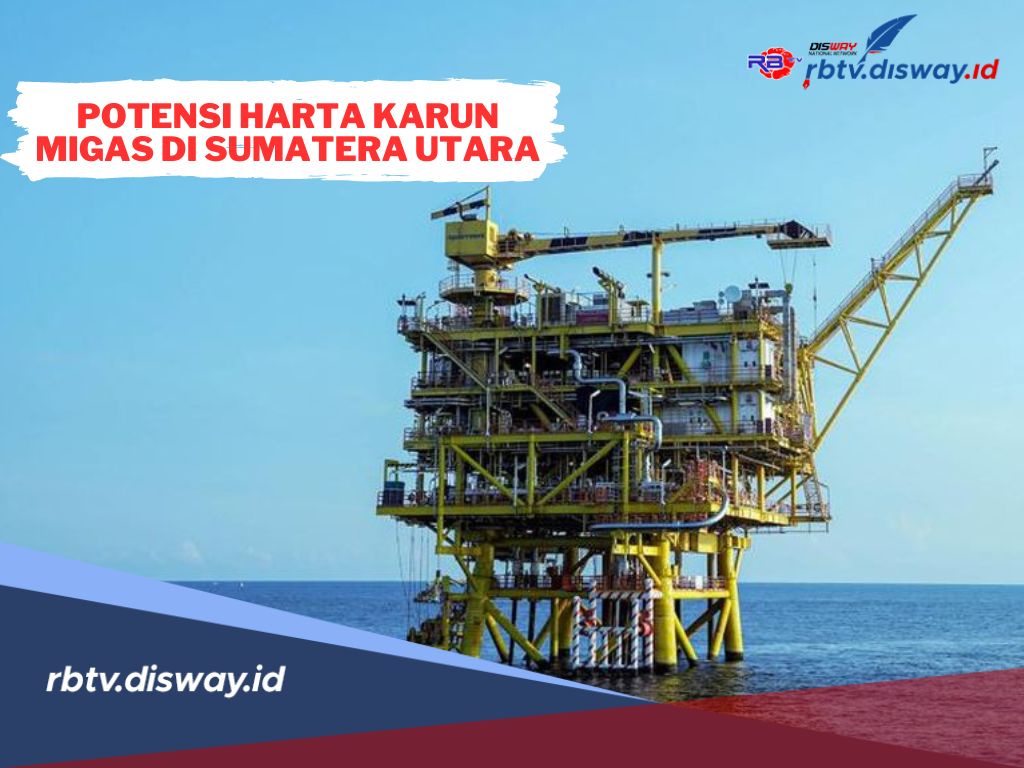 Penemuan Harta Karun Migas Tersembunyi di Sumatera Utara! Segini Potensinya