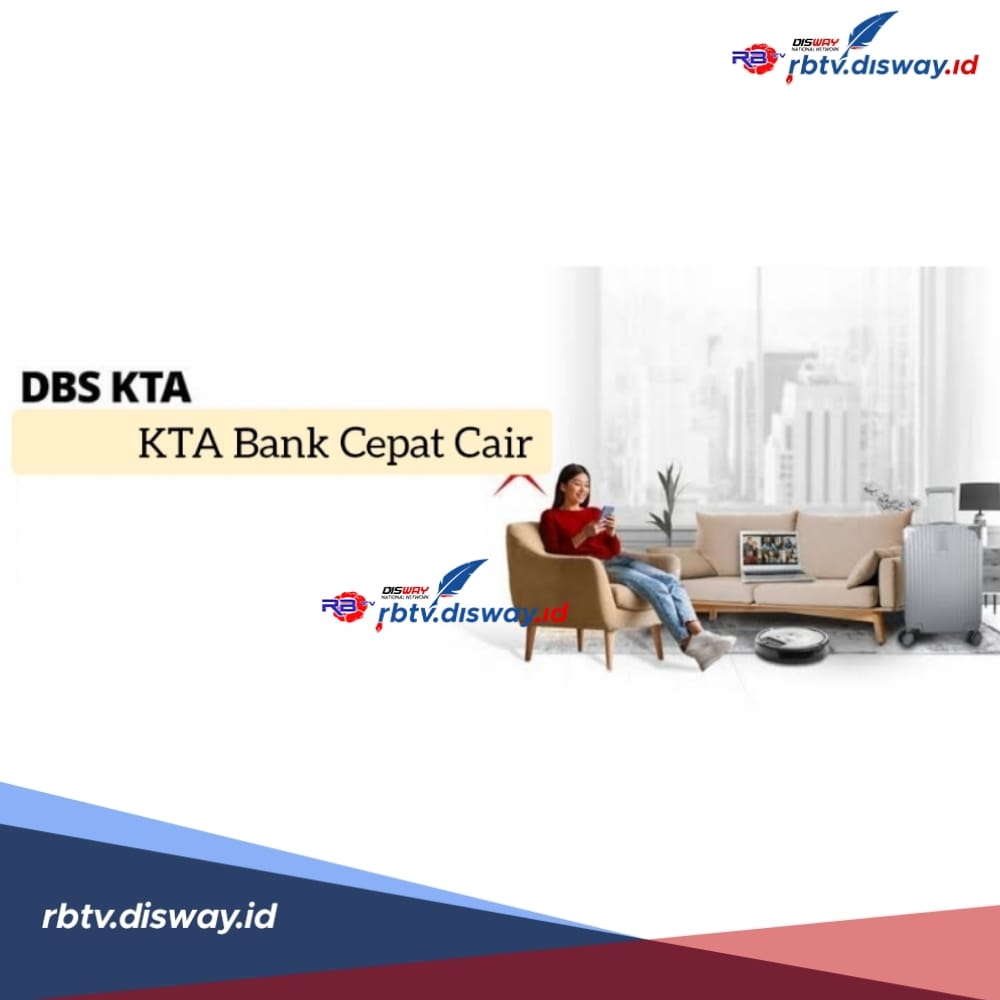 Ingin Pinjam Uang di KTA Bank Tercepat Cair? Coba DBS, Ini Syarat dan Ketentuan yang Berlaku