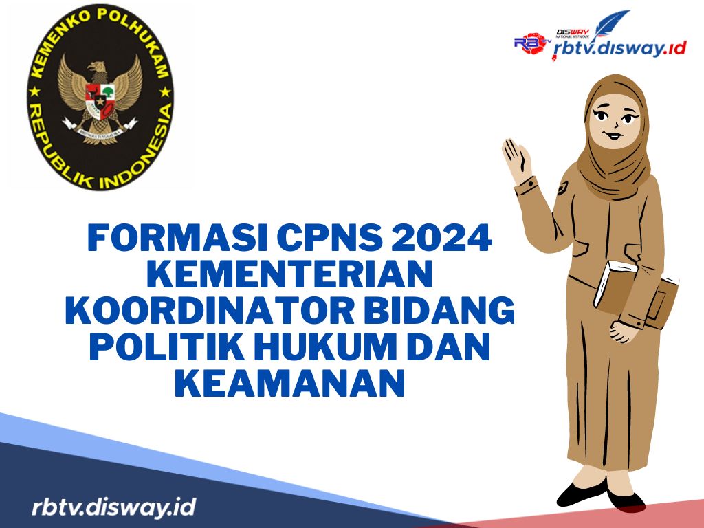 Jumlah Peminat Relatif Sepi, Ini Formasi CPNS 2024 Kemenko Polhukam RI