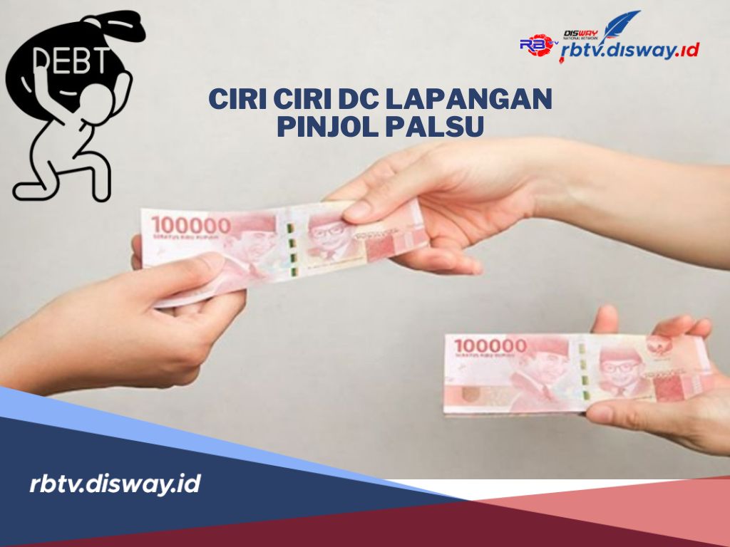 Awas Ketipu DC Lapangan Pinjol Palsu, Ini Ciri-cirinya dan Cara Menghadapinya