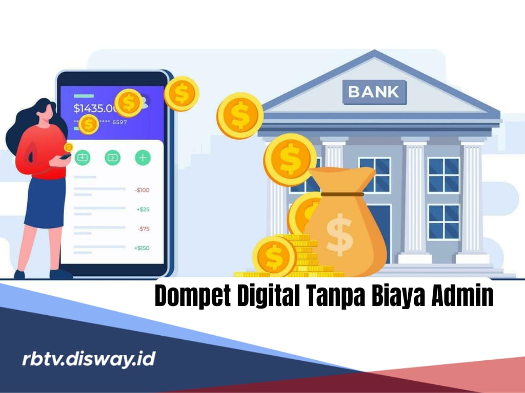 7 Dompet Digital Tanpa Biaya Admin, Transaksi Antar Bank Gratis