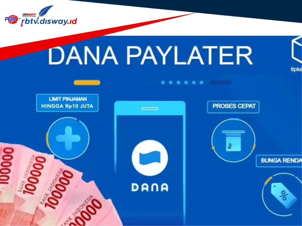 Begini Cara Mengaktifkan DANA Paylater, Nikmati Belanja Sekarang Bayar Belakangan 