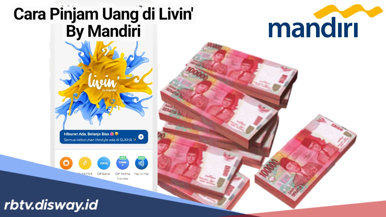 Punya Akun Livin' By Mandiri? Yuk Ajukan Pinjaman Uang, Begini Caranya