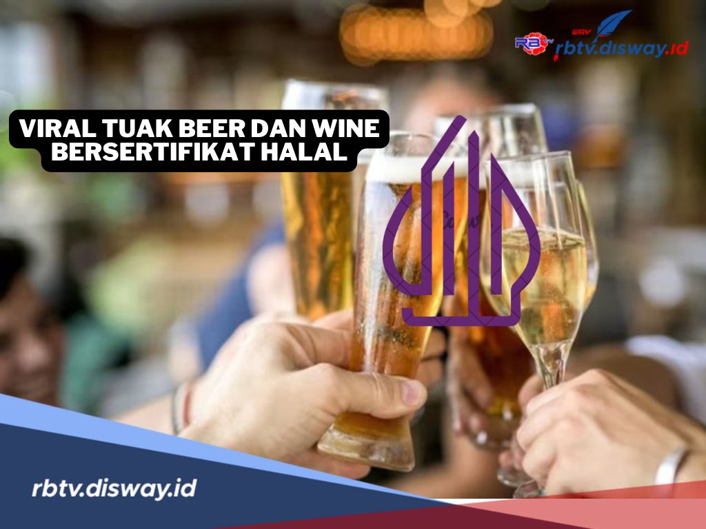 BPJPH Angkat Bicara Terkait Tuak, Beer dan Wine Mendapatkan Sertifikat Halal