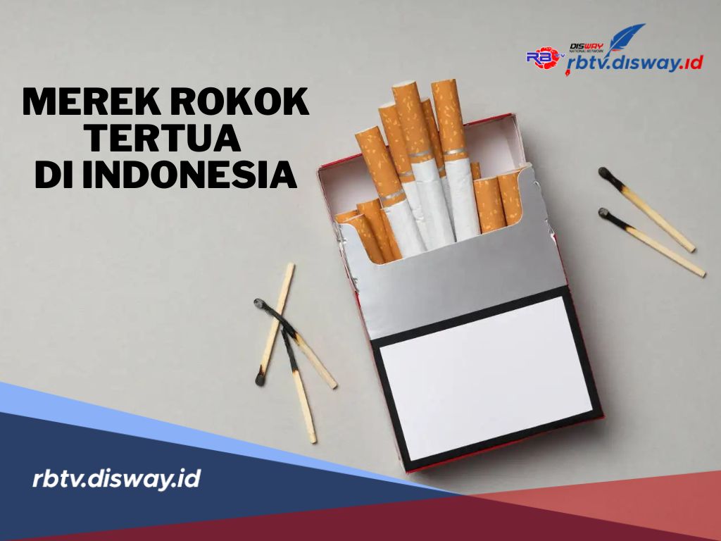 Merek Rokok Tertua dan Terkenal di Indonesia, Nomor 3, 4 dan 5 Masih Eksis Walau Sudah Berumur 1 Abad Lebih