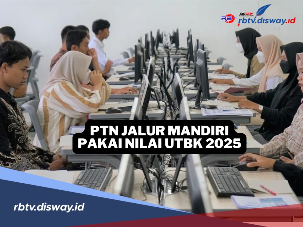 Daftar 25 PTN yang Buka Jalur Mandiri Pakai Nilai UTBK 2025