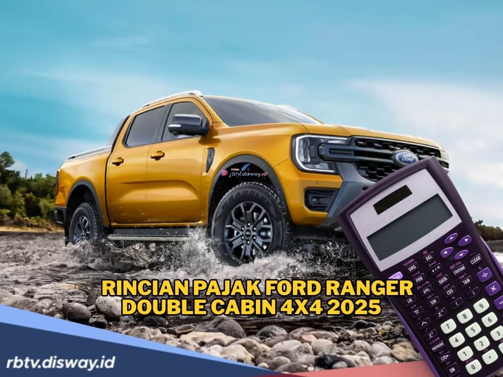 Rincian Pajak Ford Ranger Double Cabin 4x4 2025 dan Estimasi Lengkap Biaya PKB, BBNKB