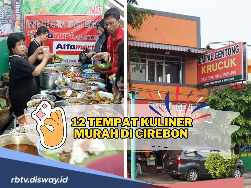 12 Tempat Kuliner Murah di Cirebon yang Wajib Dicoba, Pasti Bakal Bikin Kangen!