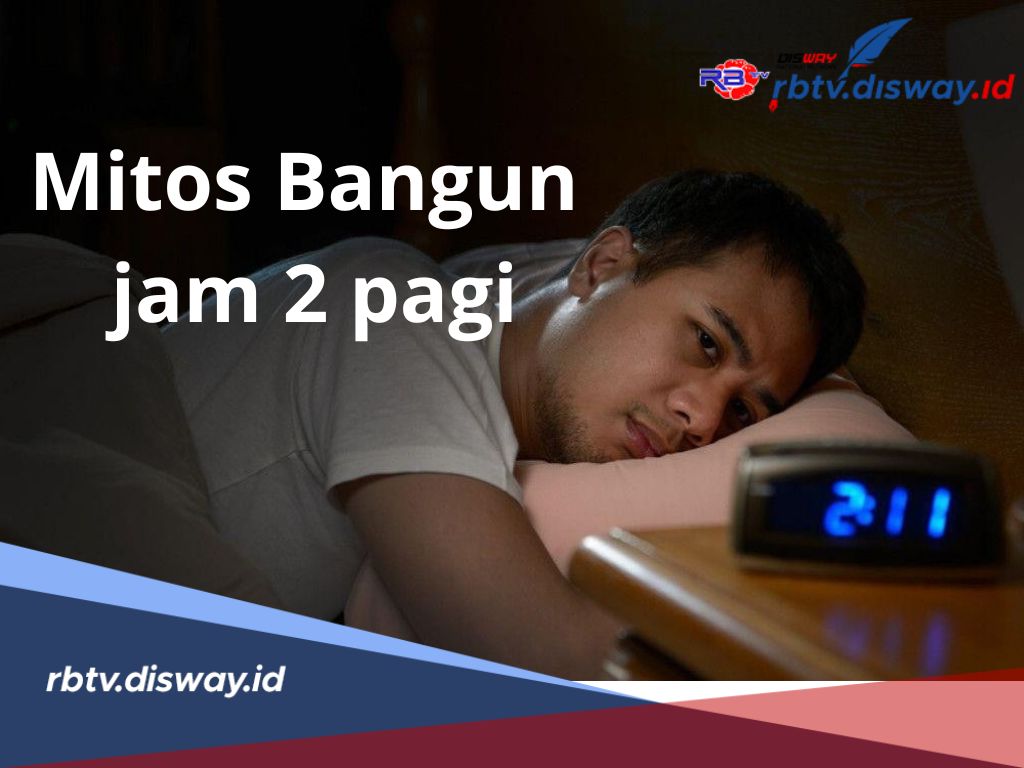 Mitos Bangun Jam 2 Pagi, Salah Satunya karena Terkoneksi dengan Dunia Gaib