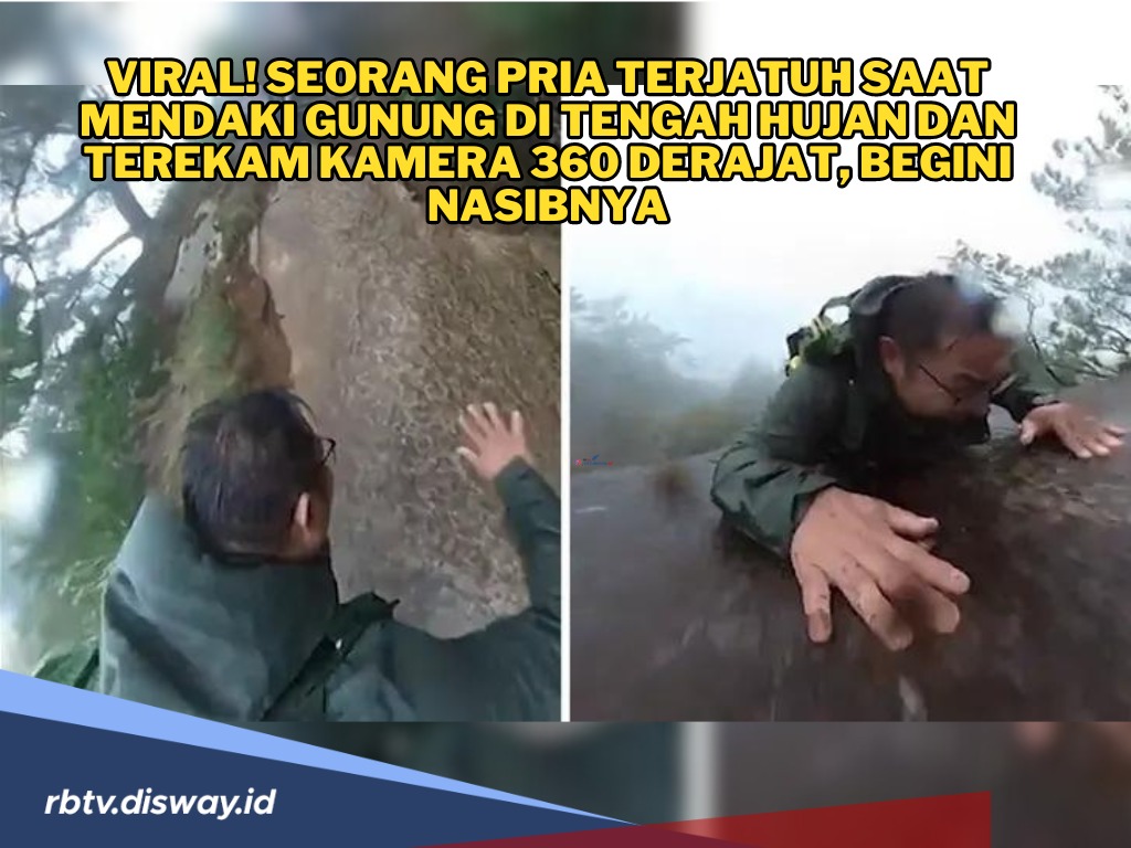 Seorang Pria Terjatuh saat Mendaki Gunung di Tengah Hujan dan Terekam Kamera 360 Derajat, Begini Nasibnya