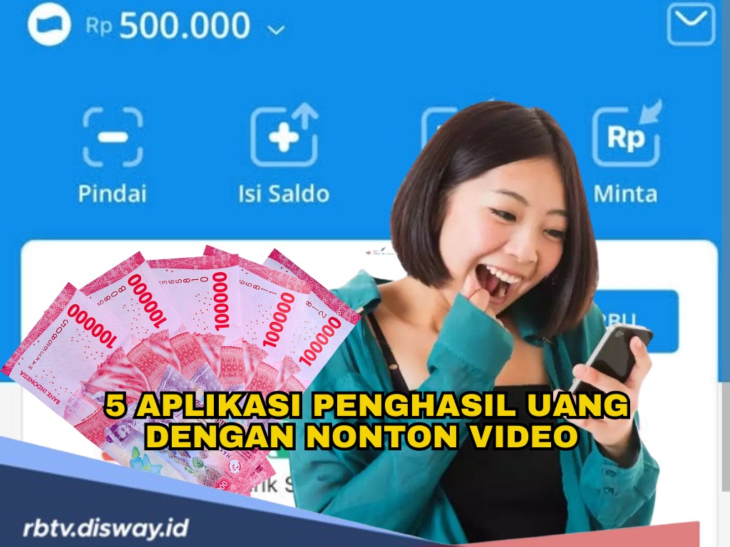 5 Aplikasi Penghasil Uang dengan Nonton Video, Cuan Langsung Masuk ke DANA Spesial Hari Ini 17 Februari