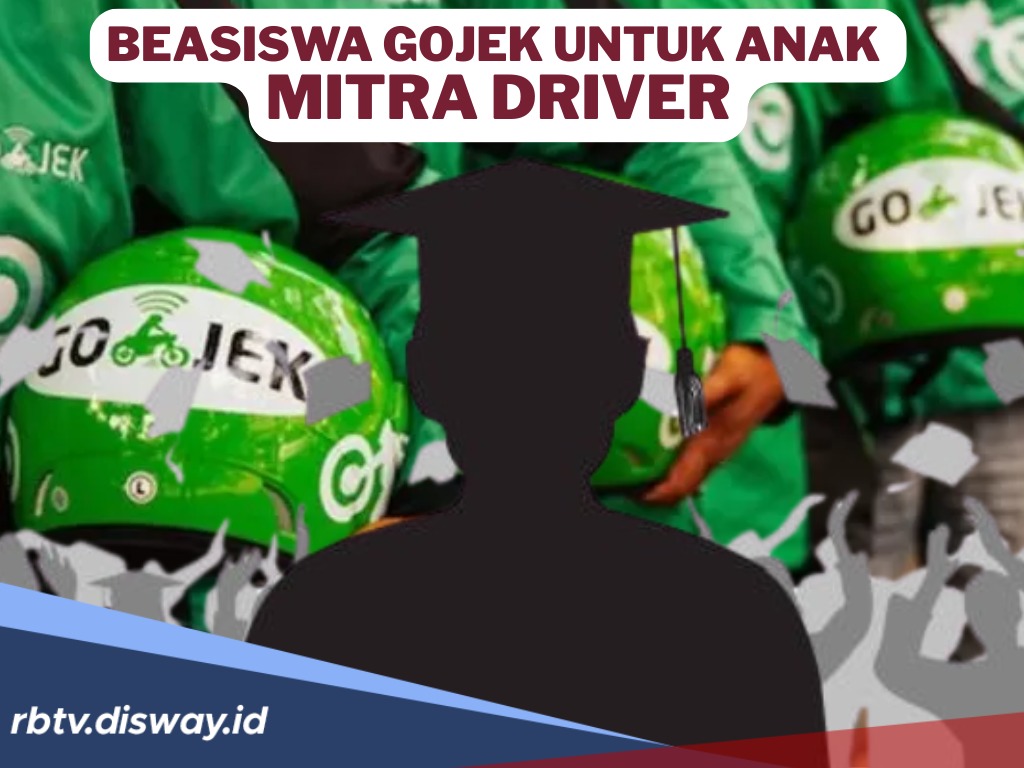 Ada Beasiswa S1 dari Gojek untuk Anak Mitra Driver, Kesempatan Kuliah di Universitas Ternama