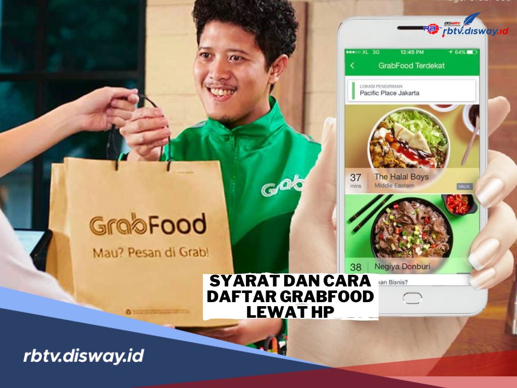 Syarat dan Cara Daftar GrabFood dari HP, Berpeluang Raup Cuan Setiap Hari 