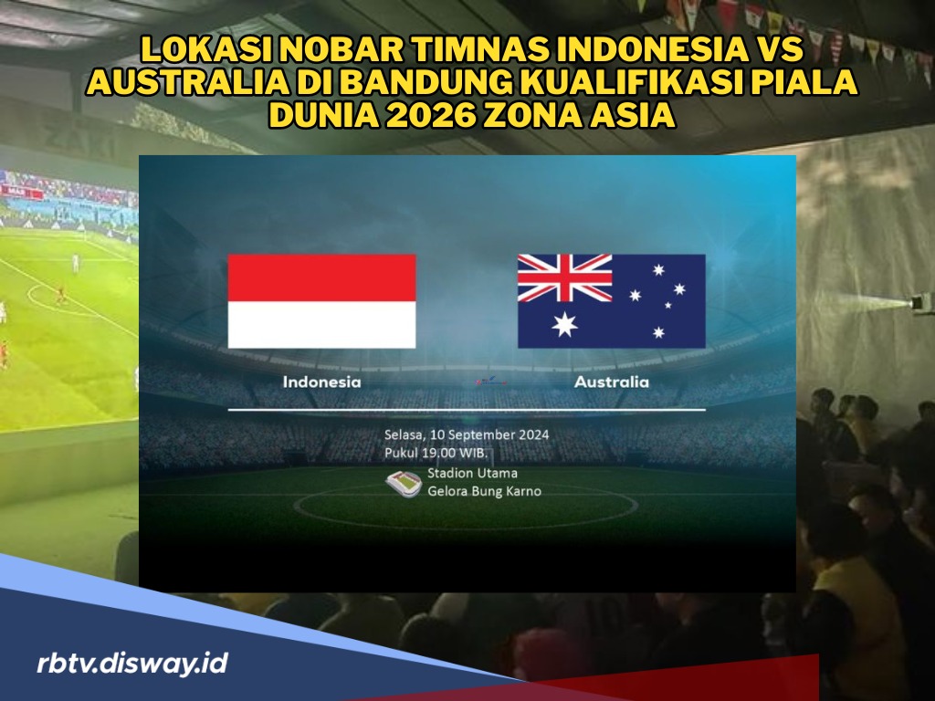 Lokasi Nobar Timnas Indonesia vs Australia di Bandung, Kualifikasi Piala Dunia 2026 Zona Asia